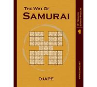 The Way of Samurai: 101 Samurai Sudoku puzzles: 1 (The Way of Samurai Sudoku: The Complete Gattai-5 Series)