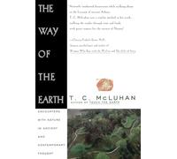 The Way of the Earth: Encounters With Nature In Ancient And Contemporary Thought