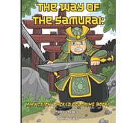 The Way of the Samurai:: An Action-Packed Coloring Book!