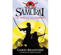 The Way of the Sword (Young Samurai, Book 2) by Bradford, Chris (July 2, 2009) Paperback