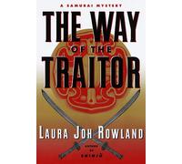The Way of the Traitor: A Samurai Mystery