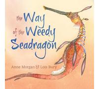 The Way of the Weedy Seadragon
