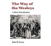 The Way of the Wesleys: A Short Introduction