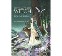 The Way of the Witch: A path to spirituality and self-empowerment