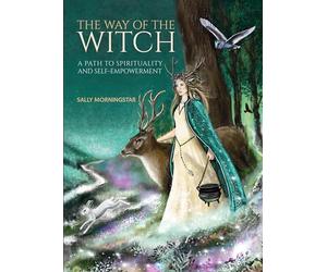 The Way of the Witch: A Path to Spirituality and Self-Empowerment