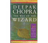 The Way of the Wizard: 20 Lessons for Living a Magical Life