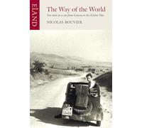 The Way of the World: Two men in a car from Geneva to the Khyber Pass