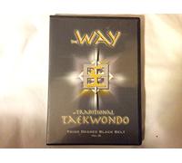 The Way of Traditional Taekwondo: Third Degree Black Belt Vol. 12 Twelve