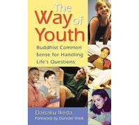 The Way of Youth: Buddhist Common Sense for Handling Life's Questions