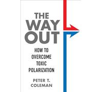 The Way Out: How to Overcome Toxic Polarization