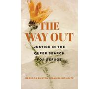 The Way Out : Justice in the Queer Search for Refuge