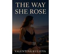 The Way She Rose
