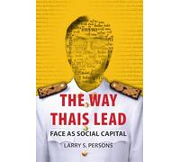 The Way Thais Lead: Face as Social Capital