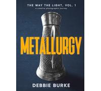 The Way the Light, Vol. 1: METALLURGY