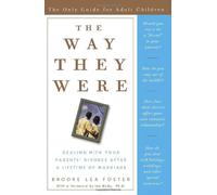 The Way They Were: Dealing With Your Parents' Divorce After a Lifetime of Marriage