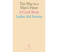 The Way to a Man's Heart: A Cook Book