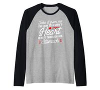 The Way To A Man's Heart Is Not Through His Stomach Raglan Baseball Tee