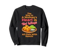 The Way To A Woman's Heart Hot Wings All Flats With Ranch Sweatshirt