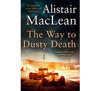 The Way to Dusty Death: A Thrilling 1970s Mystery of Formula One Racing and Deadly Secrets
