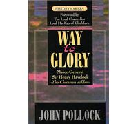 The Way to Glory: Major General Sir Henry Havelock