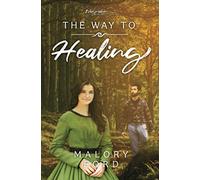 The Way to Healing: A historical Christian romance (The Waymaker series)