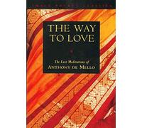 [The Way to Love] (By: Anthony de Mello) [published: January, 1996]