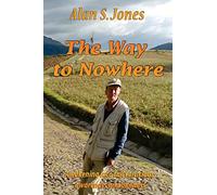 The Way to Nowhere: A Singular Life