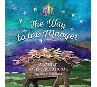 The Way to the Manger: A Family Advent Devotional