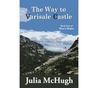 The Way to Varisale Castle: 1 (War's Wake)