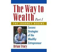 The Way to Wealth: The Journey Begins: Success Strategies of the Wealthy Entrepreneur (IPRO DIST PRODUCT I/I)