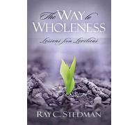 The Way To Wholeness: Lessons From Leviticus