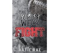 The Way We Fight: Enemies to Lovers Romance (Games Series)