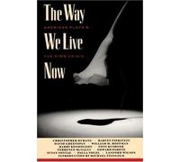 The Way We Live Now: American plays and the AIDS crisis