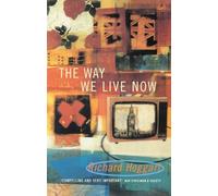 The Way We Live Now: Dilemmas in Contemporary Culture