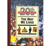 The Way We Lived: Daily Life Transformed (Eventful Century S.)