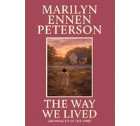 The Way We Lived: Growing Up in the 1940s