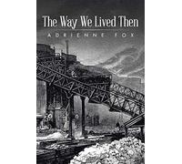 The Way We Lived Then: The Diary of a War Baby