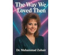 The Way We Loved Then: A Smile That Changed Everything
