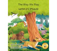 The Way We Play: Celebrating Our Differences in English and Tigrinya