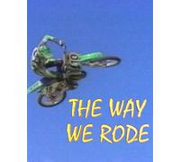 The Way We Rode
