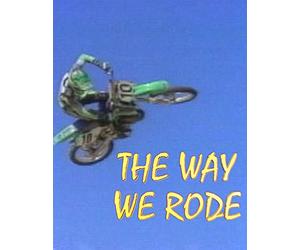 The Way We Rode