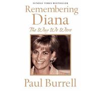 The Way We Were: Remembering Diana by Burrell, Paul (August 6, 2007) Paperback