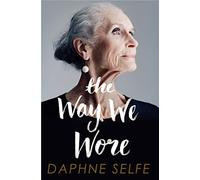 The Way We Wore: A Life in Clothes