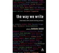 The Way We Write: Interviews with Award-winning Writers