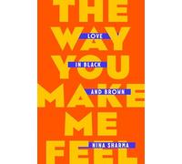 The Way You Make Me Feel: Love in Black and Brown