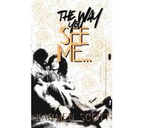 The Way You See Me...: Mila's Story: 1