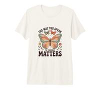 The Way You Speak to Yourself Matters - Positive Affirmation Premium T-Shirt