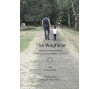 The Wayfarer: Poems for My Children, Seeking Clarity Amidst Confusion