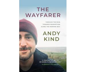 The Wayfarer: Through the pain towards redemption along the Peninne Way.