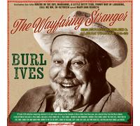 Burl Ives - The Wayfaring Stranger - Selected Classics 1941-62 - Burl Ives